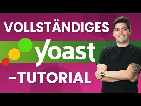 Vollständiges Yoast Seo Tutorial 2024 – WordPress SEO pentru Einsteiger