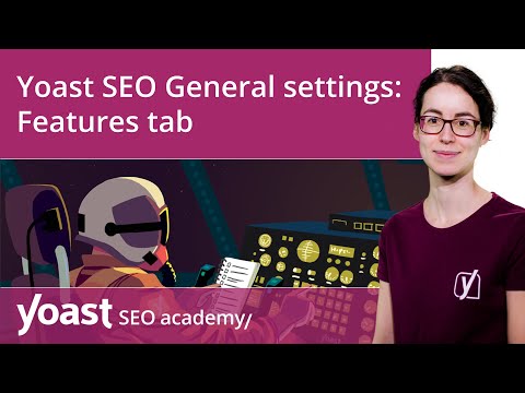 Yoast SEO Setări generale | Fila Caracteristici | Yoast SEO pentru WordPress