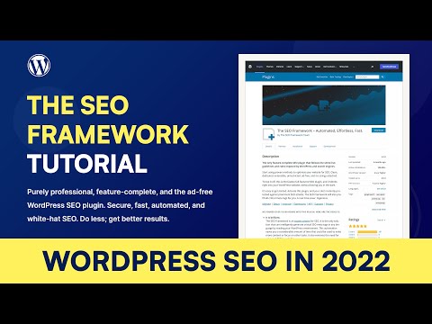 Tutorialul SEO Framework din 2022 – Noțiuni introductive cu WordPress SEO