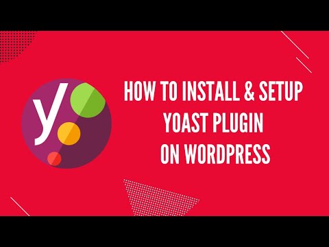 Cum să instalați și să configurați pluginul Yoast SEO pe WordPress [Optimizarea pe pagină]