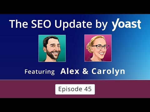 #SEOUpdateByYoast: iulie 2024 | #YoastSEO